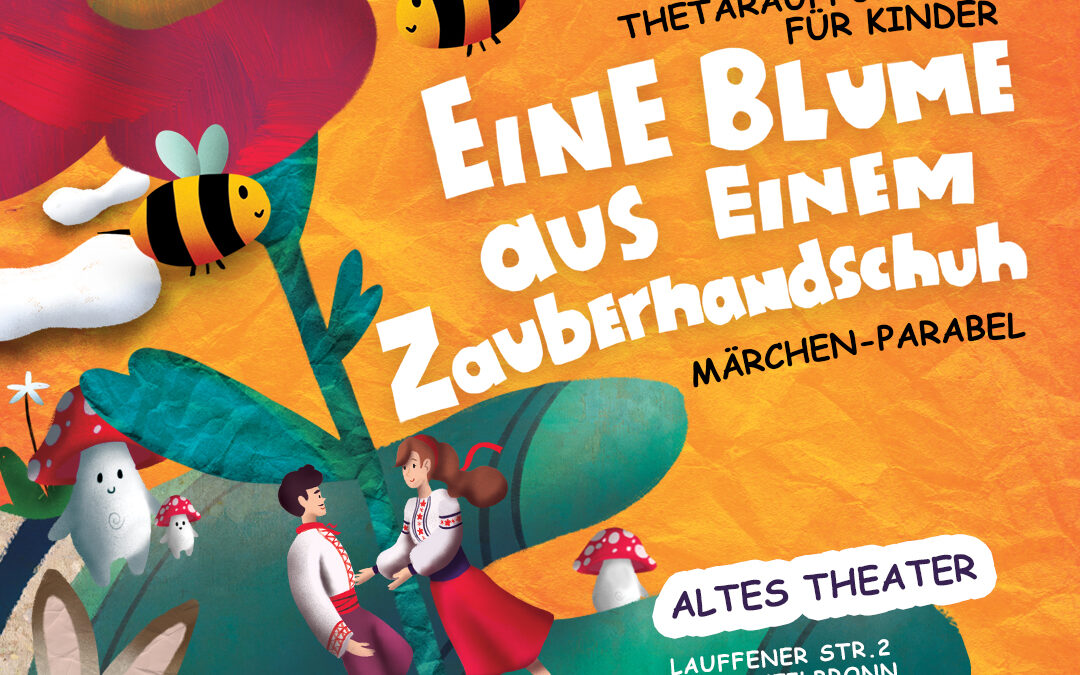Kindervorstellung “Eine Blume aus einem Zauberhandschuh”