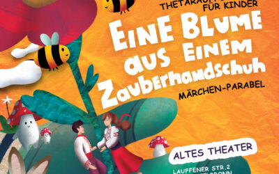 Kindervorstellung “Eine Blume aus einem Zauberhandschuh”